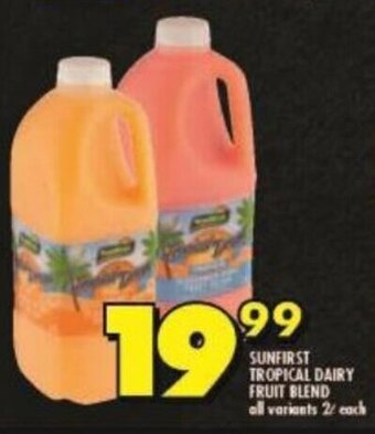 SUNFIRST TROPICAL DAIRY FRUIT BLEND all variants 2L each