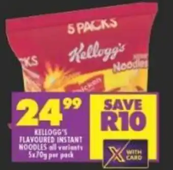 Shoprite KELLOGG'S FLAVOURED INSTANT NOODLES all varigts 5x70g per pack offer