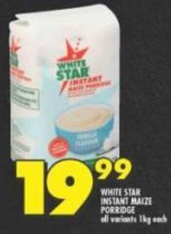 Shoprite White Star Instant Maize Porridge all variants 1kg each offer