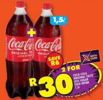 Shoprite COCA-COLA ORIGINAL TASTE LESS SUGAR COLD DRINK 1,5L offer