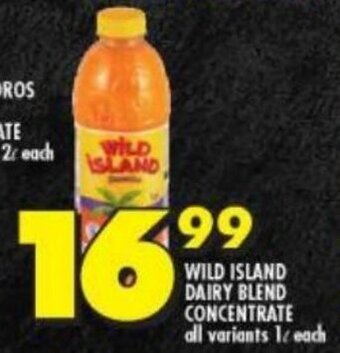 Shoprite WILD ISLAND DAIRY BLEND CONCENTRATE all variants 1L each offer