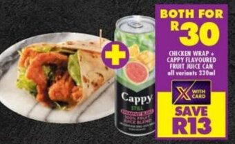 Shoprite CHICKEN WRAP + CAPPY FLAVOURED FRUIT JUICE CAN all variants 330ml offer
