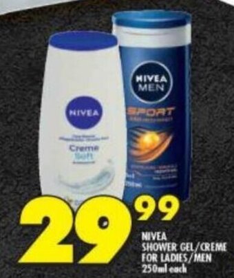 Shoprite NIVEA SHOWER GEL/CREME FOR LADIES/MEN 250ml each offer