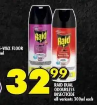 Shoprite RAID DUAL ODOURLESS INSECTICIDE all variants 300ml each offer