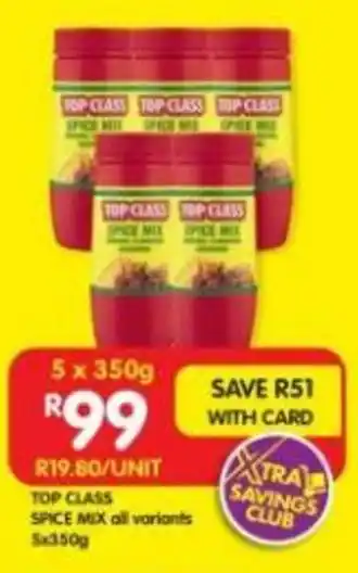 Shoprite TOP CLASS SPICE MIX all variants Sx350g offer