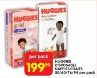 Shoprite HUGGIES DISPOSABLE NAPPIES/PANTS 50/60/76/94 per pack offer