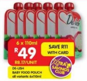 Shoprite DE-LISH BABY FOOD POUCH all variants 6x110ml offer