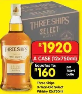 Shoprite Three Ships 3-Year-Old Select Whisky 12x750ml offer