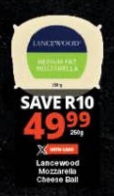 Checkers Lancewood Mozzarella Cheese Ball offer