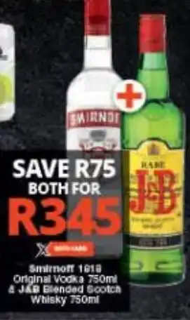 Checkers Smirnoff 1918 Original Vodka 750ml 4 J&B Blended Scotch Whisky 750ml offer