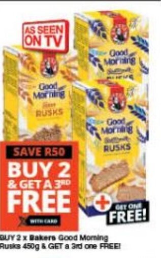 Checkers BUY 2 x Bakers Good Morning Rusks 450g & GET a 3rd one FREE! offer