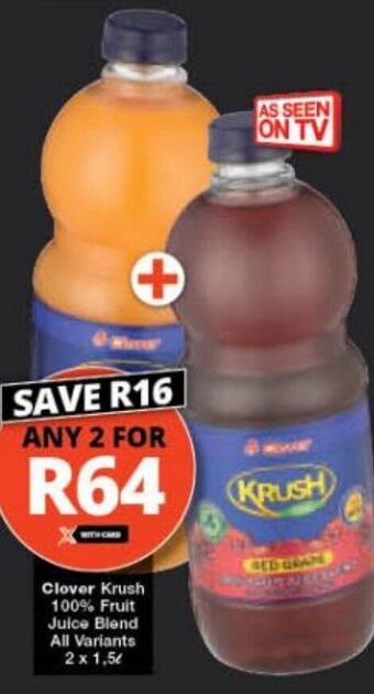 Checkers Clover Krush 100% Fruit Juice Blend All Variants 2 x 1,5L offer