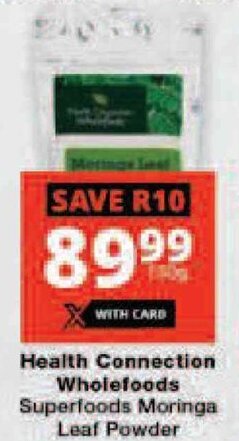 Checkers Health Connection Wholefoods Superfoods Moringa Leaf Powder offer