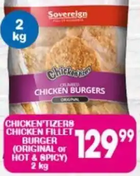 Giant Hyper CHICKEN TIZERS CHICKEN FILLET BURGER (ORIGINAL or HOT & SPICY) 2 kg offer