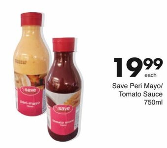 Save Save Peri Mayo/ Tomato Sauce 750ml offer