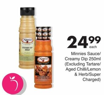 Save Minnies Sauce/ Creamy Dip 250ml (Excluding Tartare/ Aged Chilli/Lemon & Herb/Super Charged) offer