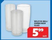 Willy/hi-ball zombie beer glass-each
