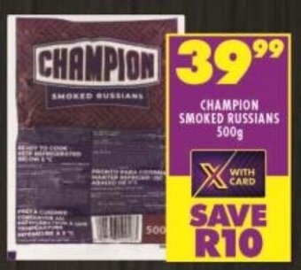 Shoprite CHAMPION SMOKED RUSSIANS 500g offer