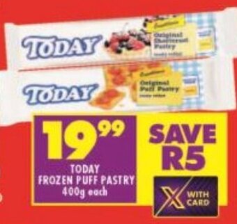 Shoprite TODAY FROZEN PUFF PASTRY 400g each offer