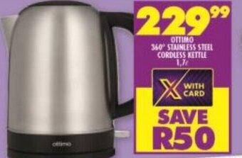 Shoprite OTTIMO 360° STAINLESS STEEL CORDLESS KETTLE 1,7L offer