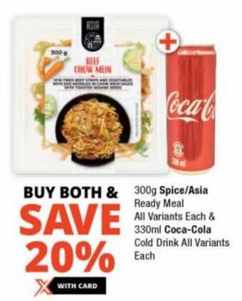 Checkers Hyper 300g Spice/Asia Ready Meal All Variants Each & 330 ml Coca-Cola Cold Drink All Variants each offer