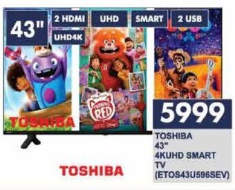 TOSHIBA 43" 4KUHD SMART TV (ETOS43U596SEV)