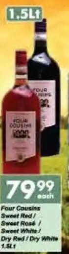 President Hyper Four Cousins Sweet Red/ Sweet Rosé Sweet White/ Dry Red/Dry White 1.5Lt offer