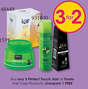 Clicks Buy any 3 Perfect Touch, Kair or Fiesta Hair Care Products, cheapest 1 FREE offer