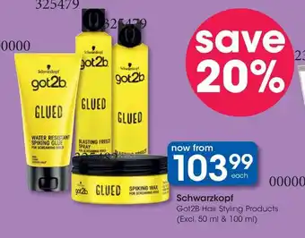 Clicks Schwarzkopf Got2B Hair Styling Products (Excl. 50 ml & 100 ml) offer