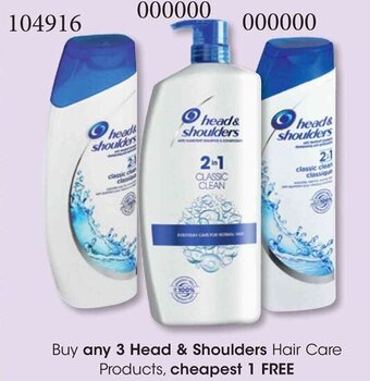 Clicks Buy any 3 Head & Shoulders Hair Care Products, cheapest 1 FREE offer