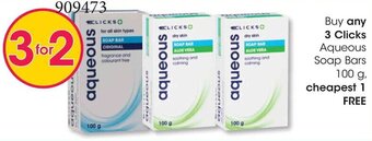 Buy any 3 Clicks Aqueous Soap Bars 100 g. cheapest 1 FREE