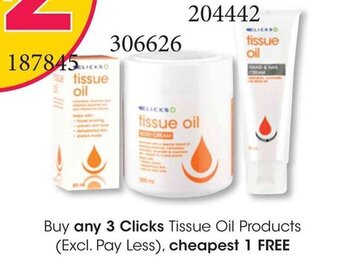 Clicks Buy any 3 Clicks Tissue Oil Products (Excl. Pay Less), cheapest 1 FREE offer