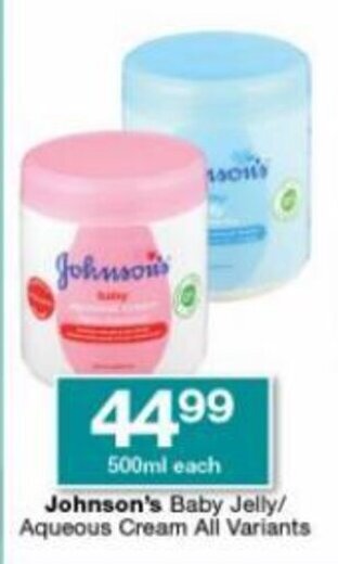 Checkers Hyper Johnson's Baby Jelly/ Aqueous Cream All Variants offer