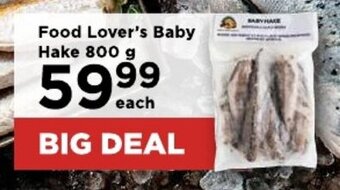 Food Lover's Market Food Lover's Baby Hake 800 g offer