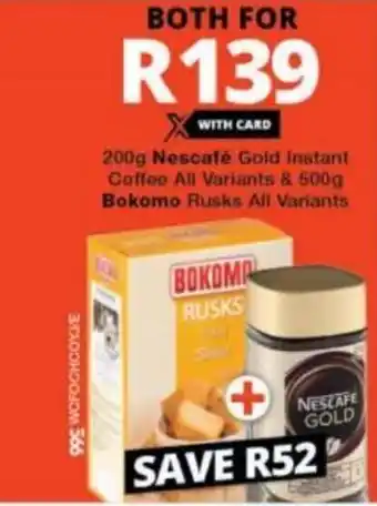 Checkers Hyper 200g Nescafé Gold Instant Coffee All Variants & 500g Bokomo Rusks All Variants offer