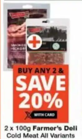 Checkers Hyper 2 x 100g Farmer's Deli Cold Meat All Variants offer