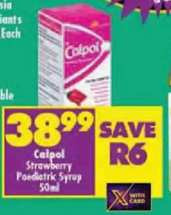 Shoprite Calpol Strawberry Paediatric Syrup 50ml offer