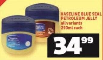 Usave VASELINE BLUE SEAL PETROLEUM JELLY all variants 250ml each offer