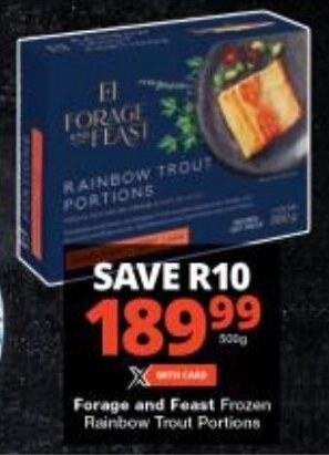 Checkers Forage and Feast Frozen Rainbow Trout Portions offer