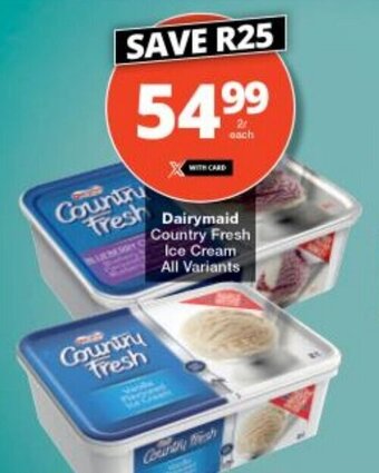 Checkers Dairymaid Country Fresh Ice Cream All Variants offer