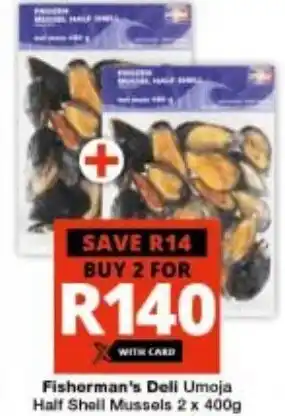 Checkers Fisherman's Deli Umoja Half Shell Mussels 2 x 400g offer