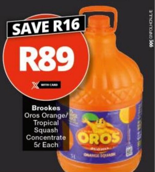 Brookes Oros Orange/ Tropical Squash Concentrate 5L Each offer at Checkers