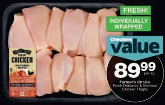 Checkers Farmer's Choice Fresh Deboned & Skinless Chicken Thighs offer
