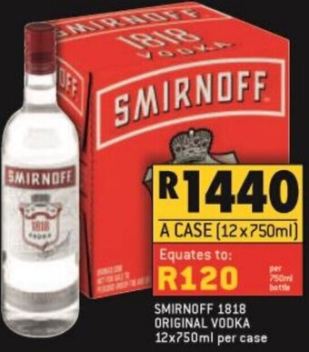 Shoprite Liquor Smirnoff 1818 Original Vodka 12x750ml offer