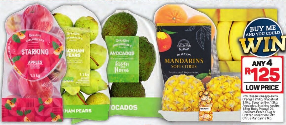 PnP Queen Pineapples 2s, Oranges 2.5kg. Grapefruit 2.5kg, Bananas Box 1.2kg. Avocados, Starking