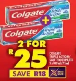 Shoprite COLGATE TRIPLE ACTION/ SALT TOOTHPASTE 2s100ml/75ml offer