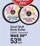 Dis-Chem Good stuff body butter assorted-250ml each offer