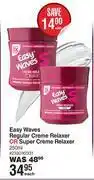Dis-Chem Easy waves regular creme relaxer or super creme relaxer-250ml each offer