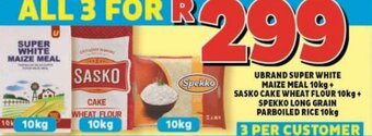 Usave UBRAND SUPER WHITE MAIZE MEAL 10kg + SASKO CAKE WHEAT FLOUR 10kg + SPEKKO LONG GRAIN PARBOILED RICE 10kg offer