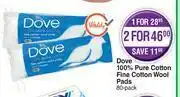 Dis-Chem Dove 100% Pure Cotton Fine Cotton Wool Pads 80 Pack-For 1 offer
